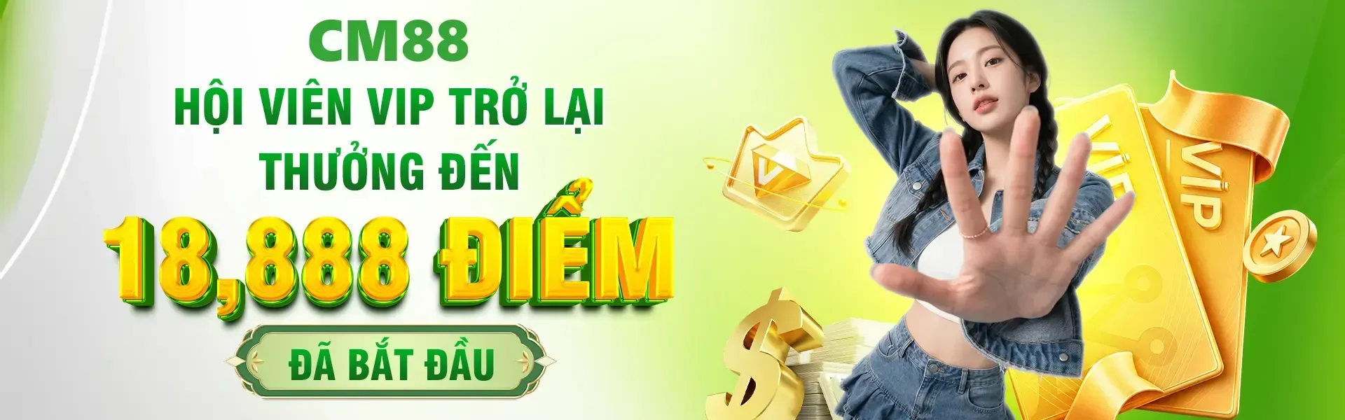 Thành viên VIP tái xuất tại CM88 ngay hôm nay có thể nhận thưởng tối đa 18,888 điểm từ chương trình đặc biệt đang diễn ra.